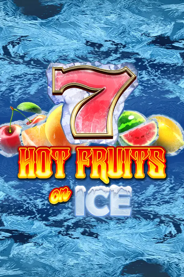 Hot Fruits on Ice