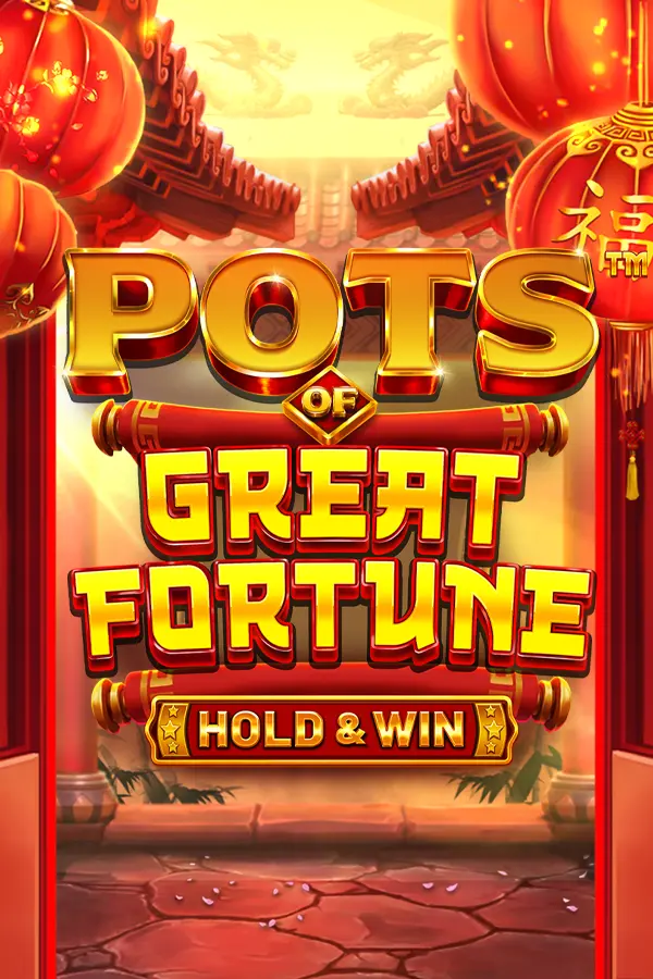Pots of Great Fortune – Hold & Win